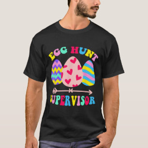 Egg Hunt Supervisor Retro Egg Hunting Party Mom Da T-Shirt