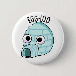 Egg-loo Funny Egg Pun 2 Inch Round Button