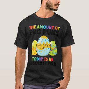 Egg Puns Today Is An Absolut Yolk Easter Holiday T-Shirt