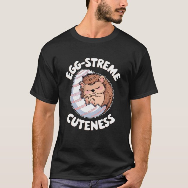 Egg-streme Cuteness T-Shirt (Front)