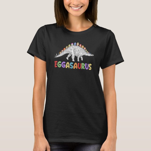 Eggasaurus Stegosaurus Egg Dinosaur Happy Easter D T-Shirt (Front)