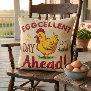 Eggcellent Day Ahead Funny Chicken Farm Throw Pillow