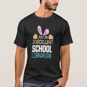 Eggcellent School Librarian Teacher Easter Egg Bun T-Shirt