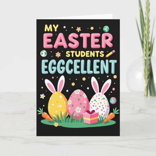 Eggcellent Students Easter Card (Front)