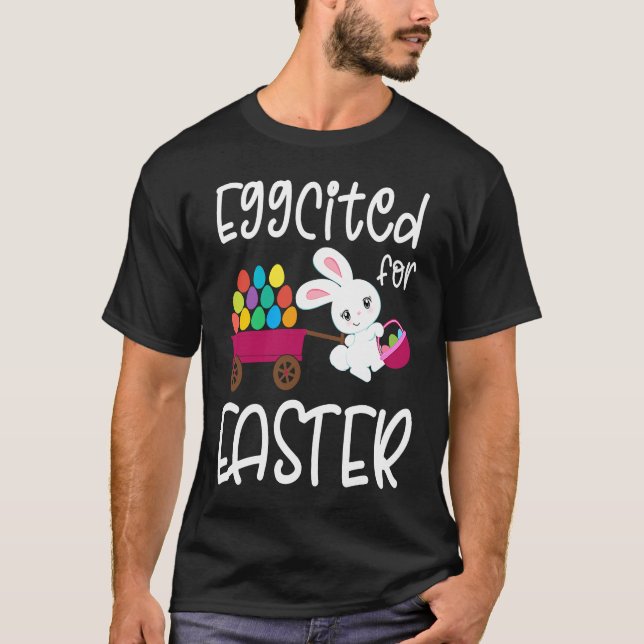 EGGCITED FOR EASTER Bunny Egg Hunt Basket Toddler  T-Shirt (Front)