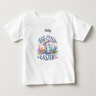 Eggcited for Easter Bunny Eggs Baby T-Shirt