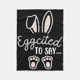 Eggcited To Say Men Women Easter Pregnancy Announc Fleece Blanket