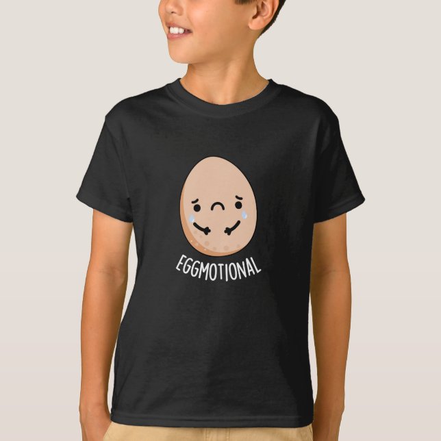 Eggmotional Funny Emotional Egg Pun Dark BG T-Shirt (Front)