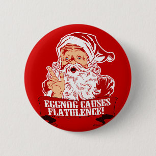 Eggnog Causes Flatulence 2 Inch Round Button