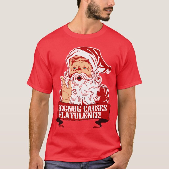 Eggnog Causes Flatulence T-Shirt (Front)
