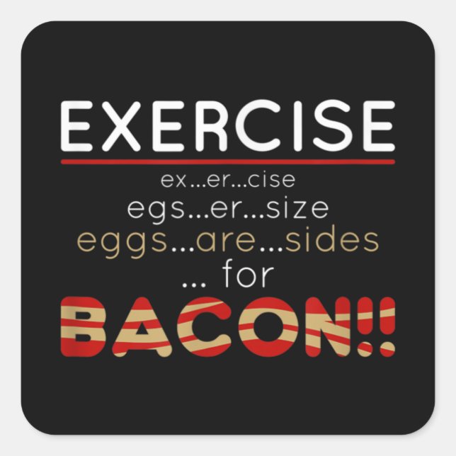 Eggs are Sides for Bacon Square Sticker (Front)