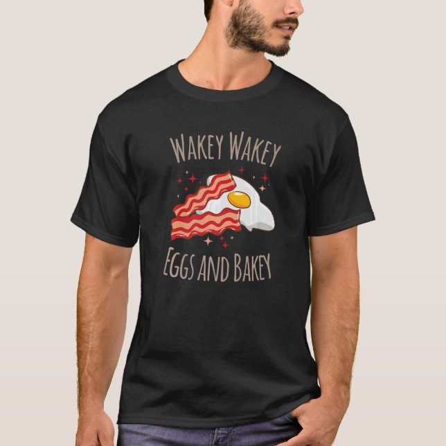 Eggs Bacon Breakfast Dad Joke Saying Rhyme T-Shirt (Front)