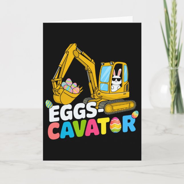 Eggs Cavator Easter Bunny Excavator Easter Toddler Card (Front)