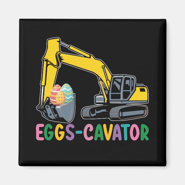 Eggs Cavator Easter Egg Hunt Excavator Magnet (Front)