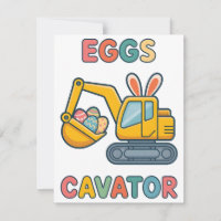 Eggs Cavator Funny Construction Easter Card