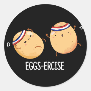 Eggs-ercise Funny Aerobic Eggs Pun Dark BG Classic Round Sticker