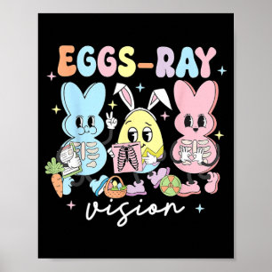 Eggs-Ray Vision Bunny Easter Technologist Xray Rad Poster
