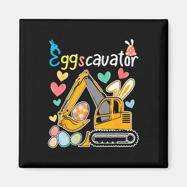 Eggscavator Easter Egg Hunt Construction Trucks Gi Magnet (Front)