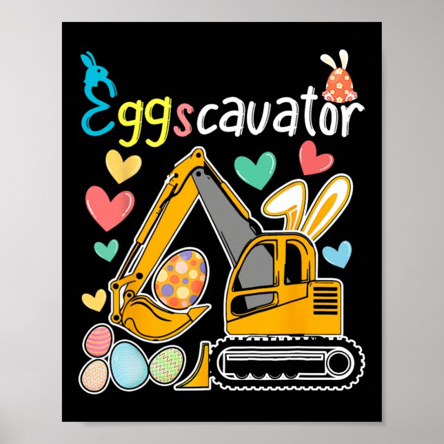 Eggscavator Easter Egg Hunt Construction Trucks Gi Poster (Front)