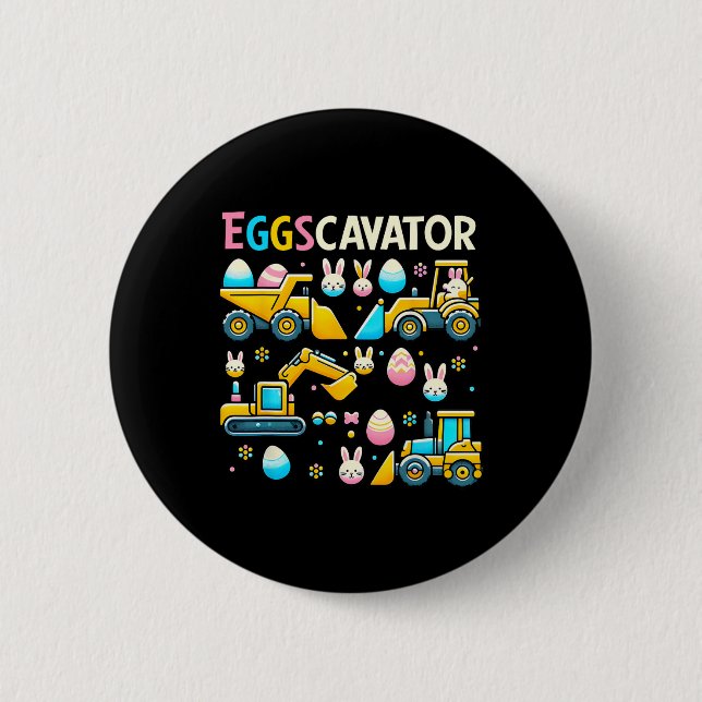 Eggscavator Easter Egg Hunt Construction Trucks To 2 Inch Round Button (Front)