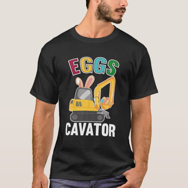 Eggscavator Funny Excavator Egg Hunt Kids Happy Ea T-Shirt (Front)