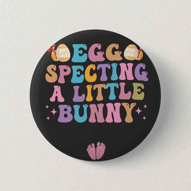 Eggspecting a Little Bunny Easter Pregnancy Gift 2 Inch Round Button (Front)