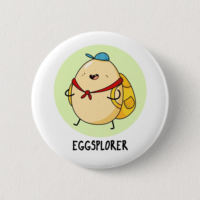 Eggsplorer Cute Egg Explorer Pun 2 Inch Round Button (Front)