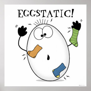 Eggstatic-Ecstatic Egg Poster