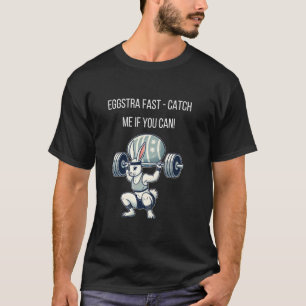 Eggstra fast - Catch me if you can T-Shirt