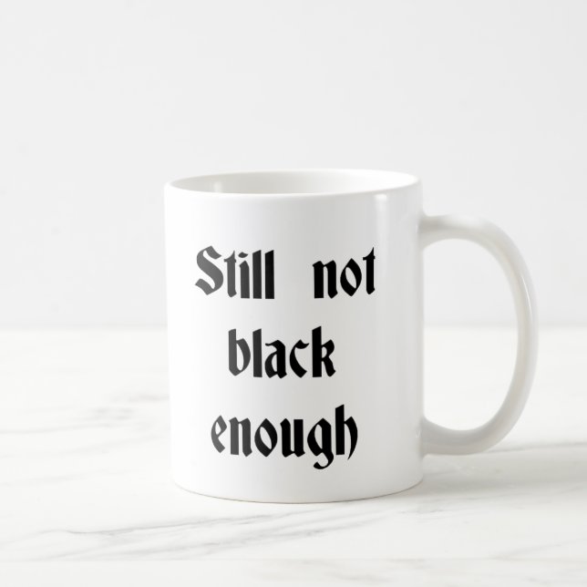EGM Still Not Black Enough Mug (Right)