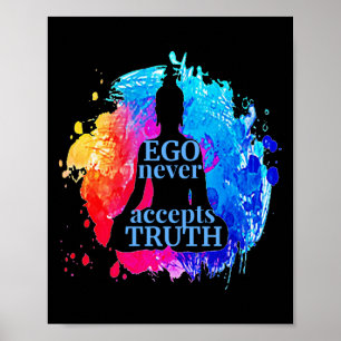Ego Never Accepts Truth Buddhism Quote Yoga Long S Poster