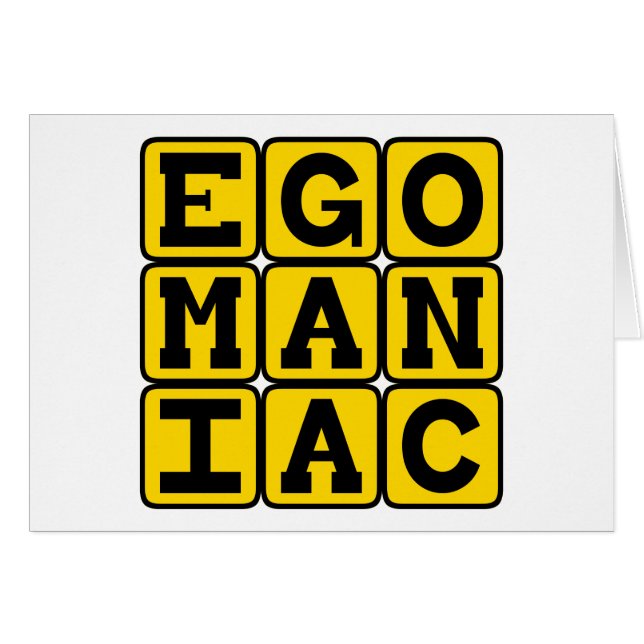 Egomaniac, Self-Obsessed (Front Horizontal)