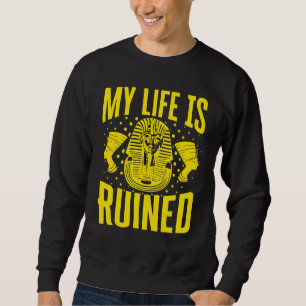 Egypt Archaeology Egyptologist Pharaoh Hieroglyphi Sweatshirt