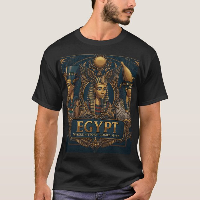 EGYPT: WHERE HISTORY COMES ALIVE T-Shirt (Front)
