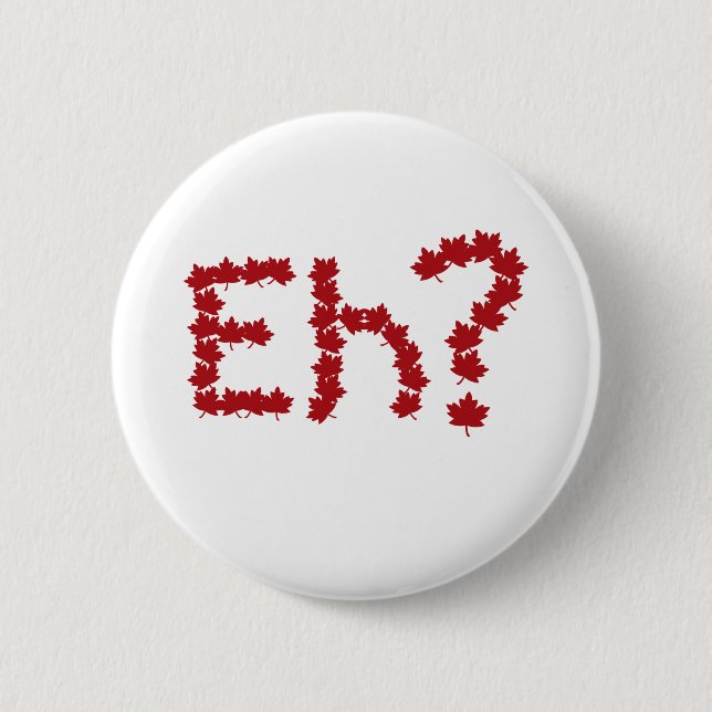 Eh? 2 Inch Round Button (Front)