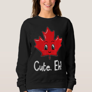 Eh Canadian Flag Maple Leaf Funny Canada Souvenir Sweatshirt