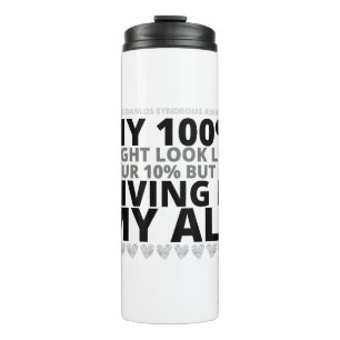 Ehlers Danlos (EDS) My !00% Thermal Tumbler