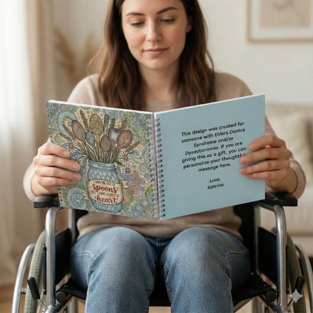 Ehlers Danlos Spoonie Spiral Notebook (Support someone special with this,  "I may be out of spoons. But, I have plenty of heart" notebook!)