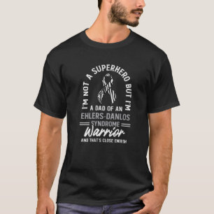 Ehlers Danlos Syndrome Awareness Dad Hero Warrior T-Shirt