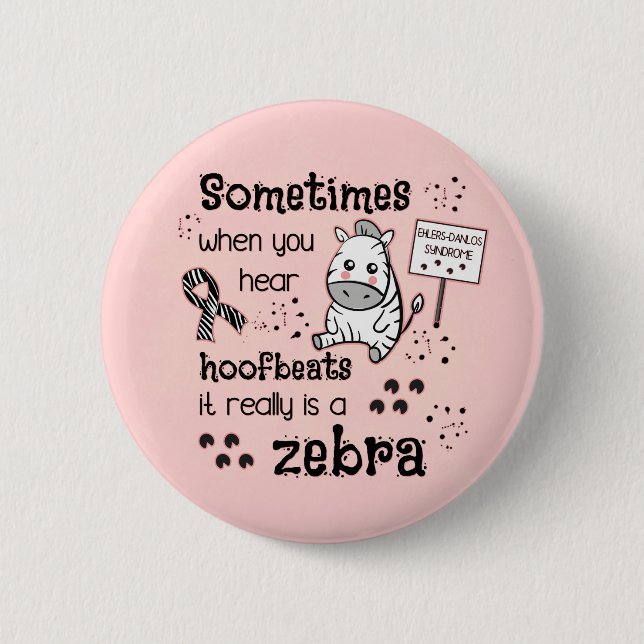 Ehlers-Danlos Syndrome Zebra Awareness 2 Inch Round Button (Front)