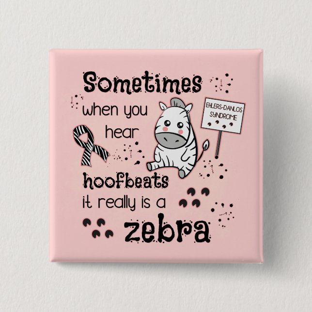 Ehlers-Danlos Syndrome Zebra Awareness 2 Inch Square Button (Front)