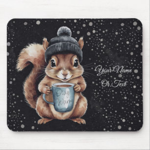 Eichhörnchen mit Tasse und Schnee „Stay Warm“ Mouse Pad