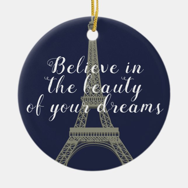 Eiffel Tower Believe Quote Personalized Ceramic Ornament (Front)