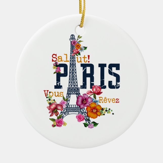 Eiffel Tower Paris Shirt Salut Flowering Paris Fra Ceramic Ornament (Front)