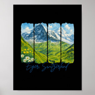 Eiger Switzerland Traveling Trip Meet Me In Eiger  Poster