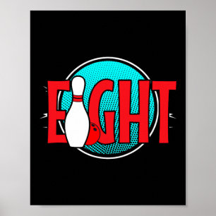 Eight Bowling Birthday 8 Years Old Boy Birthday Pa Poster