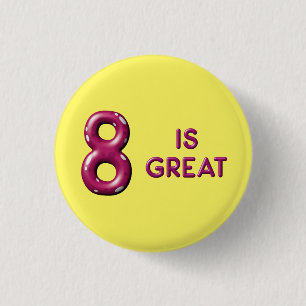 Eight is Great Puffy Balloon Text Birthday 1 Inch Round Button