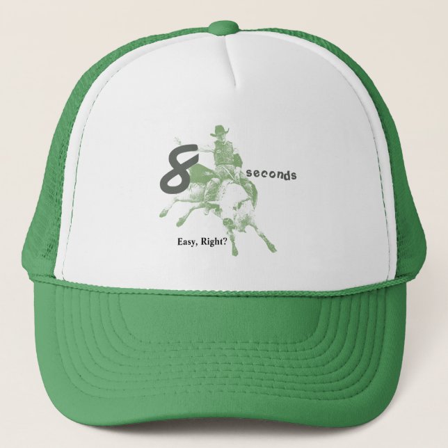 Eight Seconds, Easy Right?  Bull Riding Design Trucker Hat (Front)