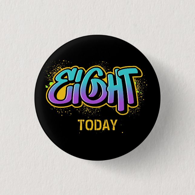 Eight Today Birthday 3 Cm Round Badge 1 Inch Round Button (Front)