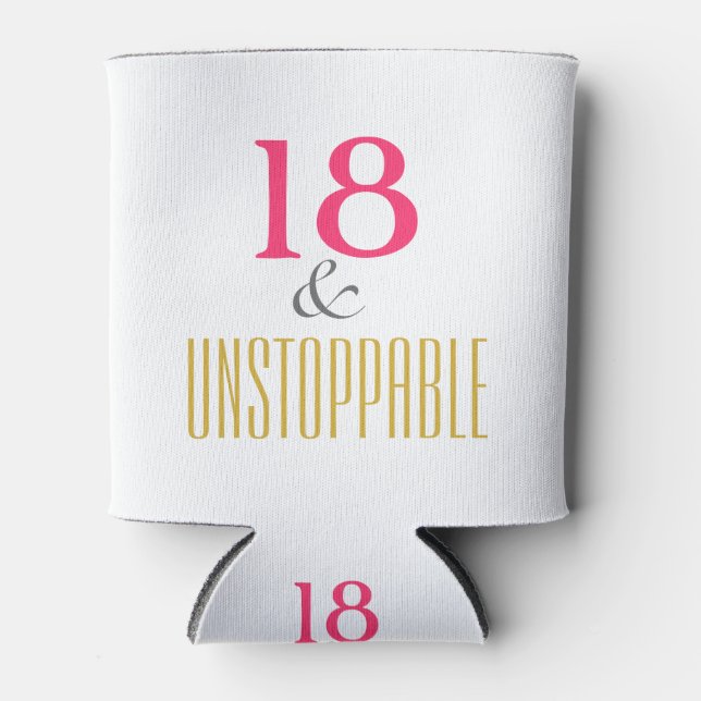 Eighteen 18 and Unstoppable Glamour Design Can Cooler (Front)